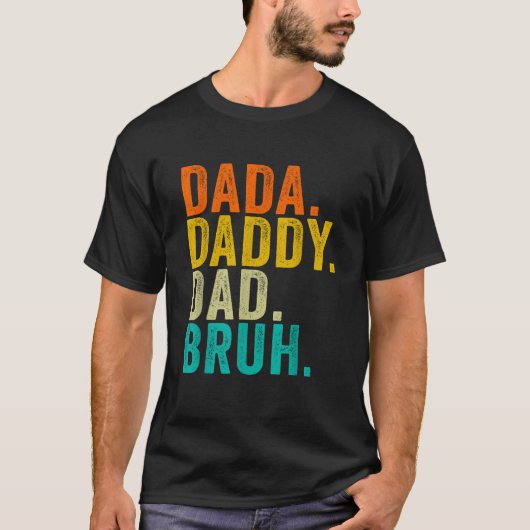 DADA DADDY DAD BRUH Vaders Dag  T-shirt (Voorkant)