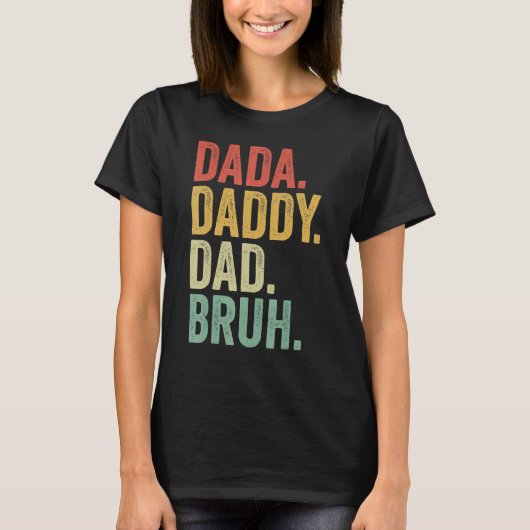 Dada Daddy Dad Father Bruh Funny Fathers Day Vinta T-shirt (Voorkant)