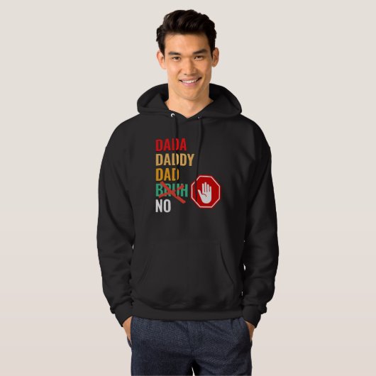 DADA DADDY DAD No Bruh Hoodie (Voorkant volledig)