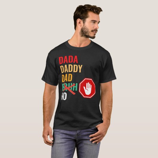 DADA DADDY DAD No Bruh T-Shirt (Voorkant volledig)