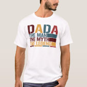 Dada de Man de mythe de legende T-shirt (Voorkant)