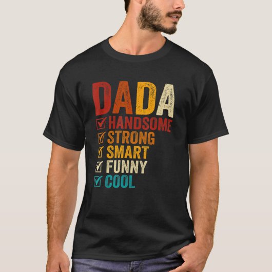 Dada Handsome Strong Smart Funny Fathers Day T-shirt (Voorkant)