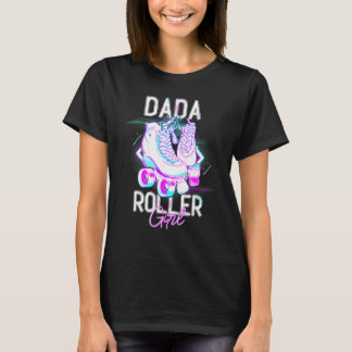 Dada Of Roller Girl Roller Skating Birthday Matchi T-shirt