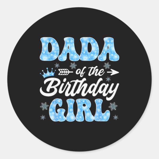 Dada Of The Birthday Girl Snowflakes Winter Christ Ronde Sticker (Voorkant)