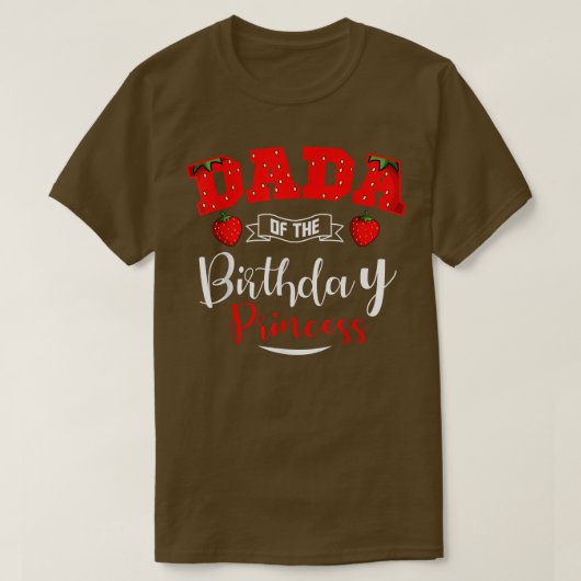 Dada of the Birthday Princess Strawberry Theme Bda T-shirt (Design voorkant)