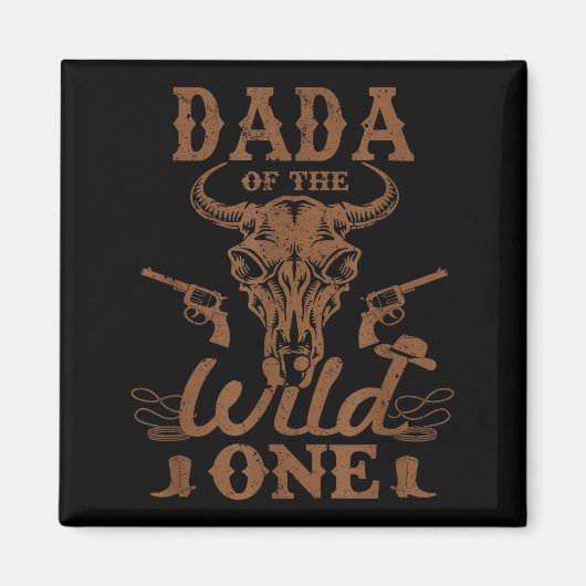 Dada Of The Wild One Cowboy Western Rodeo Party Ma Magneet (Voorkant)