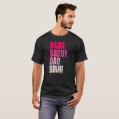 Dada papa Bruh citaat voor papa T-shirt (Voorkant volledig)
