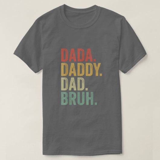 Dada papa Bruh Funny Dad Brothers vaders da T-shirt (Design voorkant)