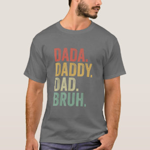 Dada papa Bruh Funny Dad Brothers vaders da T-shirt