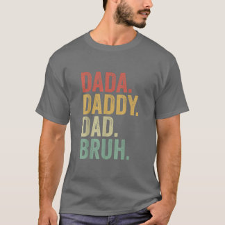 Dada papa Bruh Funny Dad Brothers vaders da T-shirt