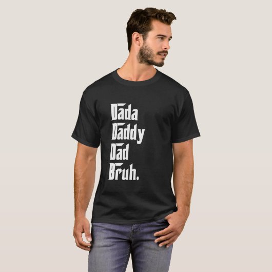 Dada papa Bruh Funny Fathers Day Papa Son Dau T-shirt (Voorkant volledig)