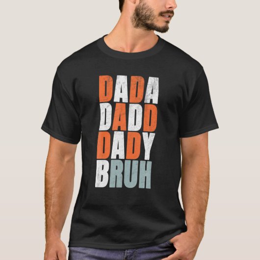 Dada papa Bruh Funny papa T-shirt (Voorkant)