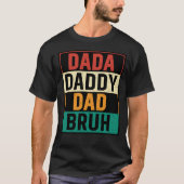 Dada papa Bruh Funny retro Vaderdag T-shirt (Voorkant)