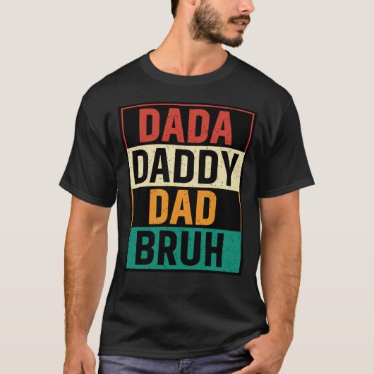 Dada papa Bruh Funny retro Vaderdag T-shirt (Voorkant)