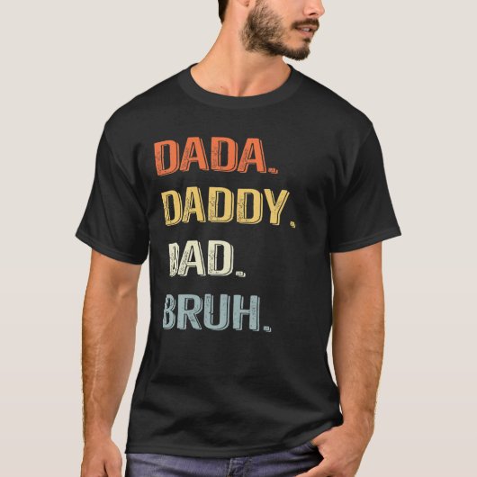 Dada papa Bruh, grappige vaderdag T-shirt (Voorkant)