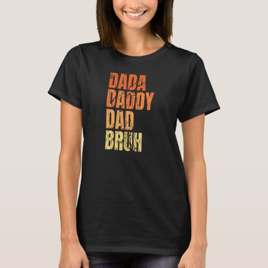 Dada papa Bruh Quote voor papa T-shirt (Voorkant)