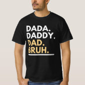 Dada papa Bruh T-Shirt (Voorkant)