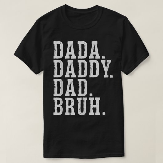 Dada papa Bruh T-Shirt (Design voorkant)