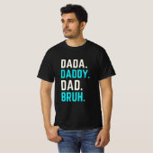 Dada papa bruh T-Shirt (Voorkant volledig)