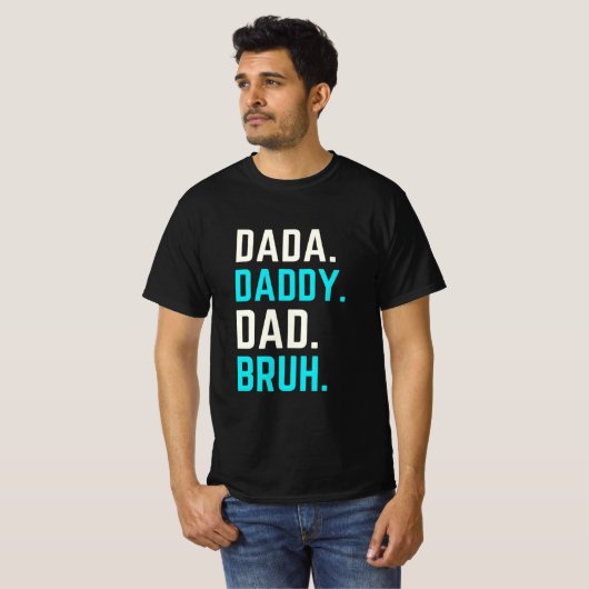 Dada papa bruh T-Shirt (Voorkant volledig)