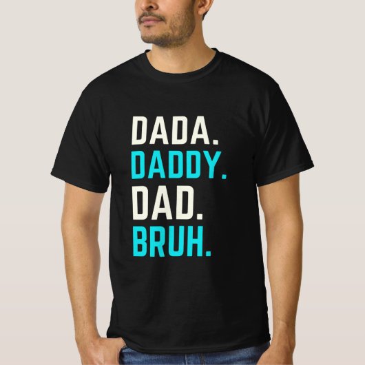 Dada papa bruh T-Shirt (Voorkant)