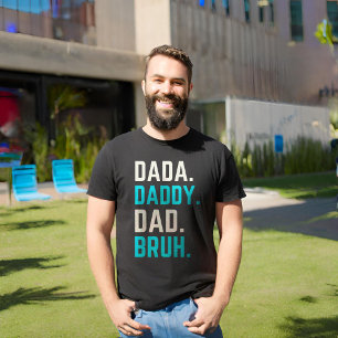 Dada papa bruh t-shirt