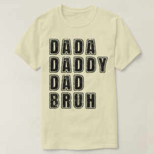Dada Papa Pa Bruh Retro Papa Grappige Quotes T-shirt