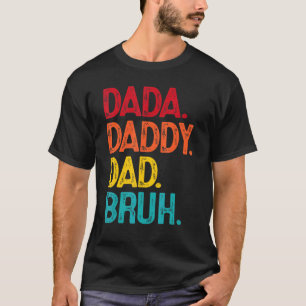 Dada Papa papa Bruh Retro  Vaderdag T-shirt