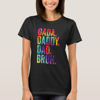 Dada Papa Papa Bruh Tie Dye Happy Vaderdag 202 T-shirt