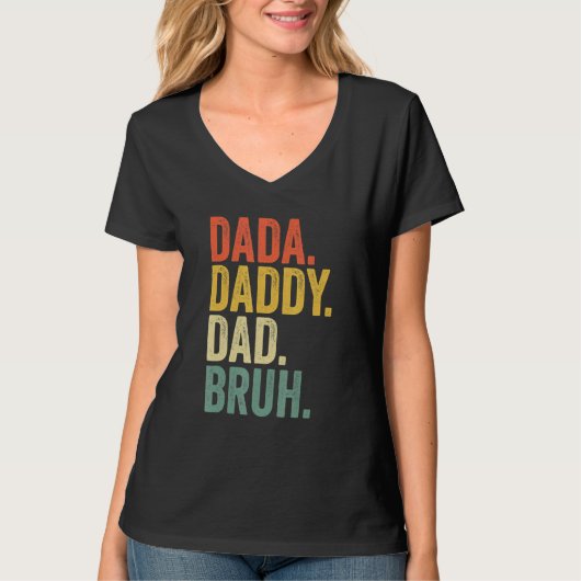 Dada Papa Papa Bruh Vaderdag 4 T-shirt (Voorkant)