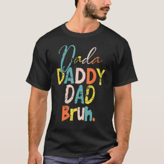 Dada papa Papa Bruh Vaderdag Cool Dad T-shirt