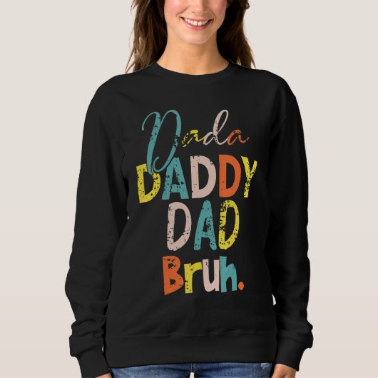 Dada papa Papa Bruh Vaderdag Cool Dad Trui (Voorkant)