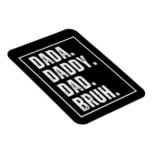 Dada Papa Papa Papa Bruh heeft Vaderdag in nood Magneet (Rechterzijde)