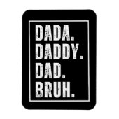 Dada Papa Papa Papa Bruh heeft Vaderdag in nood Magneet (Verticaal)