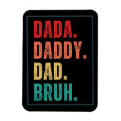 Dada Papa Papa Papa Bruh heeft Vaderdag in nood Magneet (Verticaal)