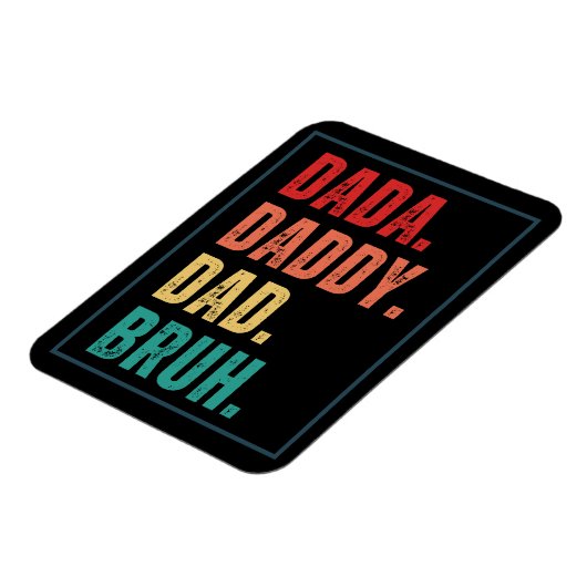 Dada Papa Papa Papa Bruh heeft Vaderdag in nood Magneet (Linkerzijde)