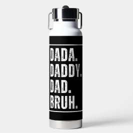 Dada Papa Papa Papa Bruh heeft Vaderdag in nood Waterfles