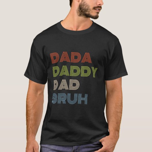Dada papa vader bruh vaders dag 2023 t-shirt (Voorkant)
