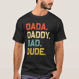 Dada papa vader dude vaderdag nickames Humor T-shirt