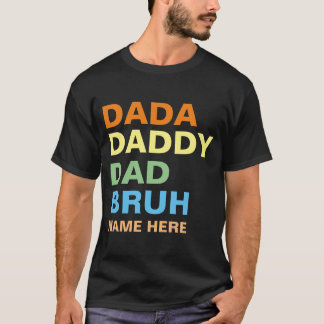 DADA PAPPIE PAAA BRUH  T-SHIRT