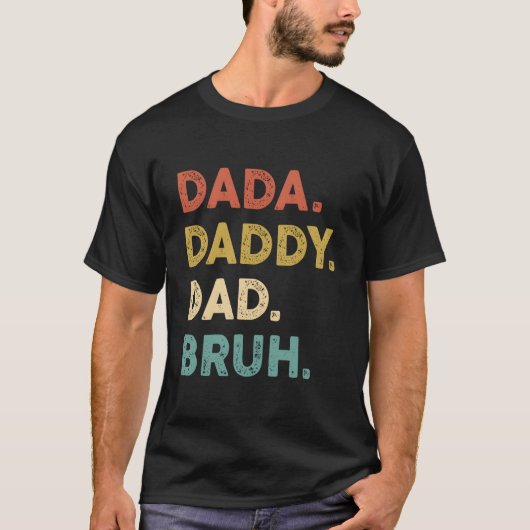 Dada Vader Papa Bruh Humor Vaderdag T-shirt (Voorkant)