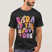 Dada van de Groovy 1 1e verjaardag Partij 3 T-shirt (Voorkant)