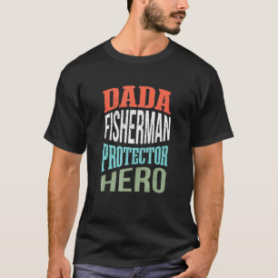 Dada Visser Beschermer Held Vader Beroep Su T-shirt