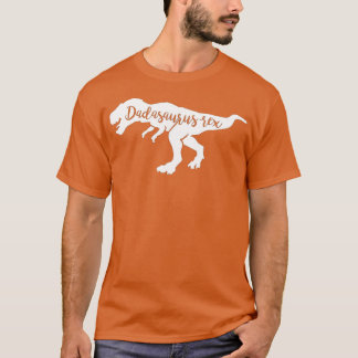 Dadasaurus Rex Funny Dad Dinosaur T-shirt