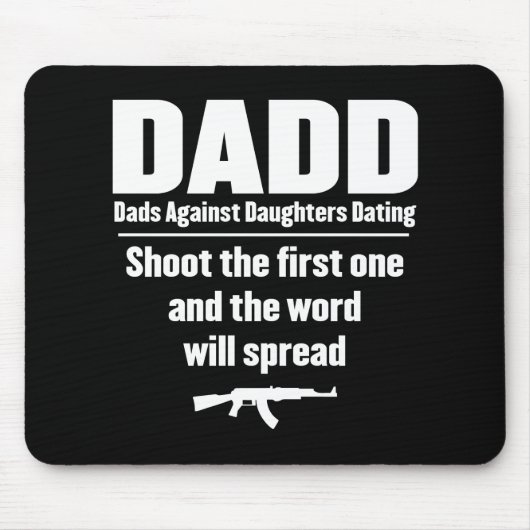 dadd - advertenties tegen dochters die grappig zij muismat (Voorkant)