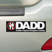 DADD Daddies against Daughters Dating Bumpersticker (Op auto)
