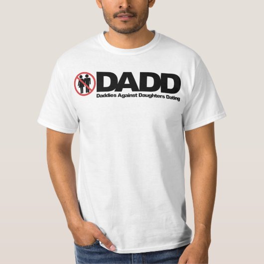 DADD Daddies against Daughters Dating T-shirt (Voorkant)