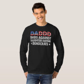 Dadded Dads Against Daughter Dating Democro T-shirt (Voorkant volledig)