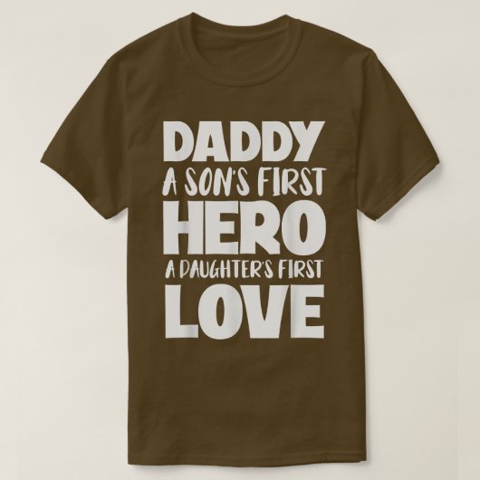 Daddy A Sons First Hero A Daughters First Love Fat T-shirt (Design voorkant)