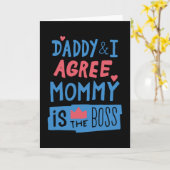 Daddy and I agree Mommy is the boss Kaart (Gele Bloem)